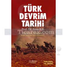 Türk Devrim Tarihi | Suna Kili
