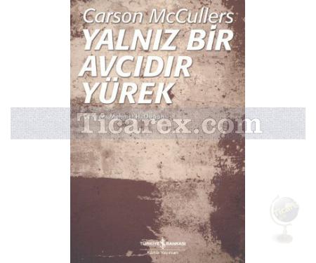 Yalnız Bir Avcıdır Yürek | Carson McCullers - Resim 1