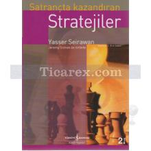 Satrançta Kazandıran Stratejiler | Yasser Seirawan