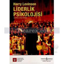 Liderlik Psikolojisi | Harry Levinson