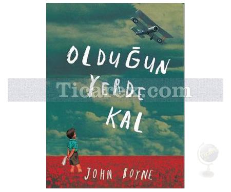 Olduğun Yerde Kal | John Boyne - Resim 1