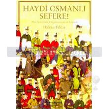Haydi Osmanlı Sefere | Prut Seferi'nde Organizasyon ve Lojistik | Hakan Yıldız