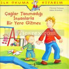 caglar_tanimadigi_insanlarla_bir_yere_gitmez