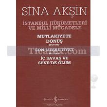 İstanbul Hükümetleri ve Milli Mücadele - 3 Cilt (Kutulu) | Sina Akşin