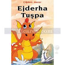 Ejderha Tuşpa | Çiğdem Maner