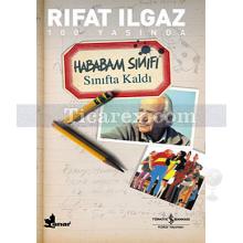 Hababam Sınıfı Sınıfta Kaldı | Rıfat Ilgaz