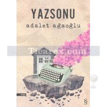 Yazsonu | Adalet Ağaoğlu