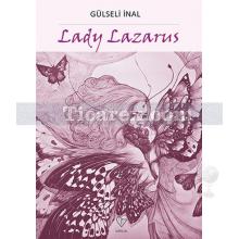 Lady Lazarus | Gülseli İnal