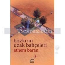 Bozkırın Uzak Bahçeleri | Ethem Baran