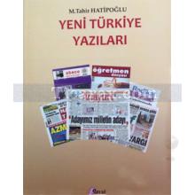 Yeni Türkiye Yazıları | M. Tahir Hatiboğlu