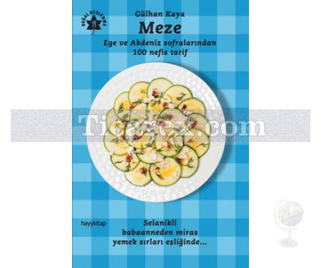 Meze | Ege ve Akdeniz Sofralarından 100 Nefis Tarif | Gülhan Kaya - Resim 1