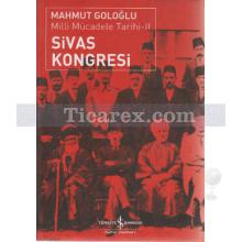 Sivas Kongresi | Milli Mücadele Tarihi 2 | Mahmut Goloğlu