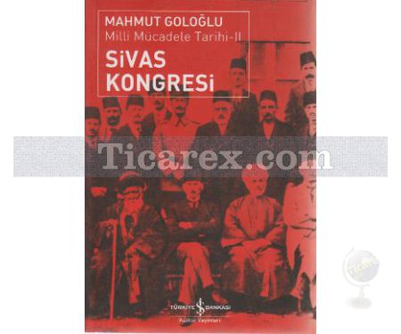 Sivas Kongresi | Milli Mücadele Tarihi 2 | Mahmut Goloğlu - Resim 1