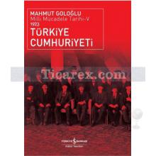 Türkiye Cumhuriyeti 1923 | Milli Mücadele Tarihi 5 | Mahmut Goloğlu