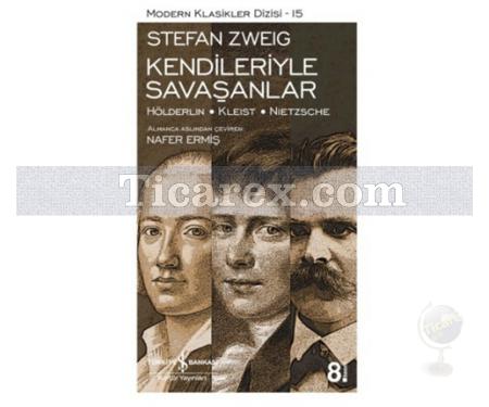 Kendileriyle Savaşanlar | Hölderlin - Kleist - Nietzsche | Stefan Zweig - Resim 1