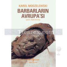 Barbarların Avrupası | Karol Modzelewski