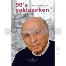 90_a_yaklasirken