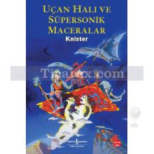 Uçan Halı ve Süpersonik Maceraları | Knister