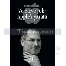 Ve Steve Jobs Apple'ı Yarattı | Michael Moritz