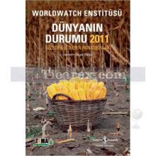 Dünyanın Durumu 2011 | Gezegeni Besleyen İnovasyonlar | Worldwatch Enstitüsü