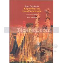 Kapadokya'da Gaudi'nin İzinde | Juan Goytisolo