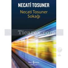 Necati Tosuner Sokağı | Necati Tosuner