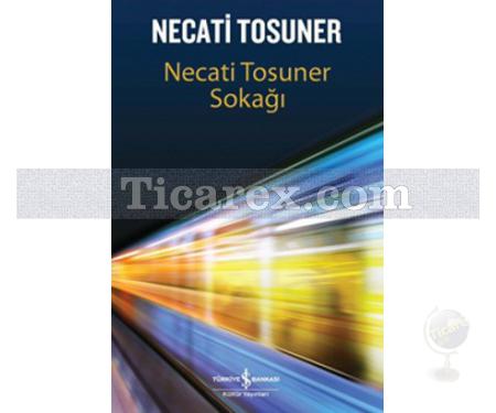 Necati Tosuner Sokağı | Necati Tosuner - Resim 1
