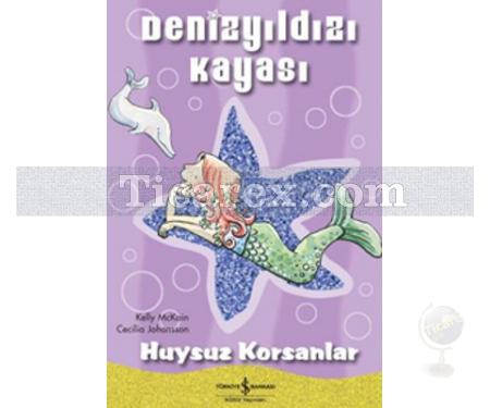 Huysuz Korsanlar | Denizyıldızı Kayası | Kelly McKain - Resim 1