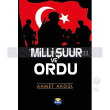 Milli Şuur ve Ordu | Ahmet Akgül