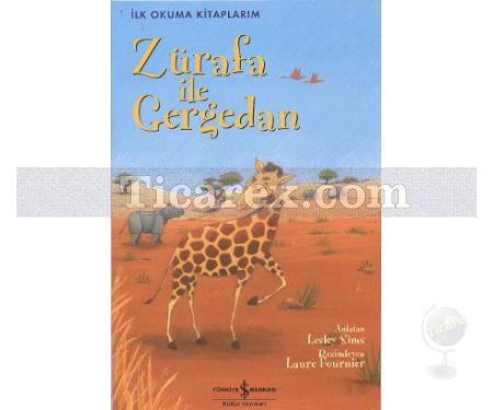 Zürafa ile Gergedan | İlk Okuma Kitaplarım - İkinci Seviye | Lesley Sims - Resim 1