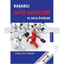 Başarılı Satış Taktikleri ve Satış Öyküleri | Timuçin Fındık