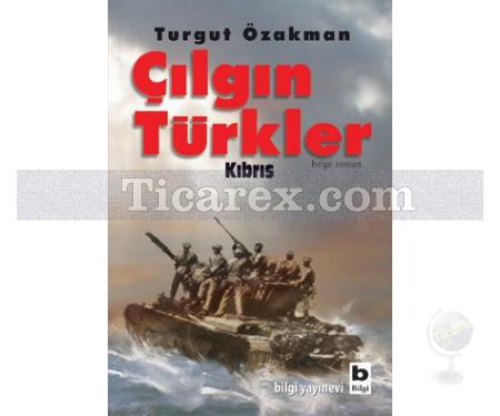 Çılgın Türkler - Kıbrıs | Turgut Özakman - Resim 1