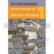 İnsanın Korunakları 1 - Deriden Kültüre | Üstün Dökmen