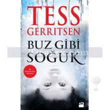 Buz Gibi Soğuk | Tess Gerritsen