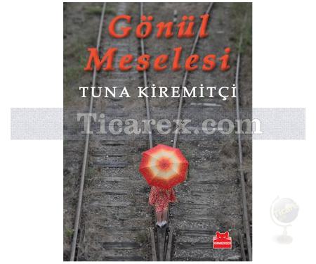 Gönül Meselesi | Tuna Kiremitçi - Resim 1