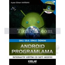 Android Programlama | İnteraktif Eğitim CD Seti Hediye | Aysan Ethem Narman