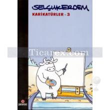 Karikatürler - 3 | Selçuk Erdem