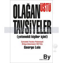 Olağanüstü Tavsiyeler | Yetenekli Kişiler İçin | George Lois