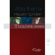 Attila İlhan'la Hayatın İçinden | Erol Manisalı