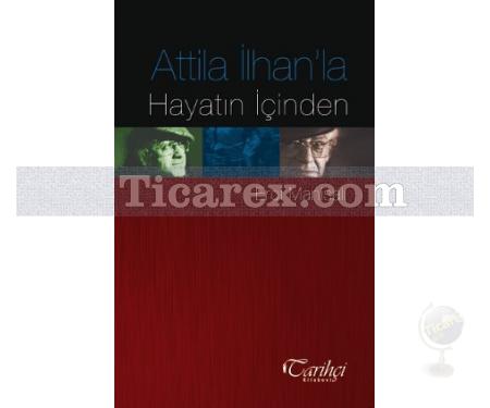 Attila İlhan'la Hayatın İçinden | Erol Manisalı - Resim 1