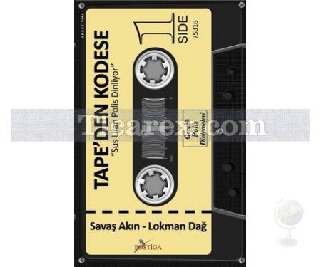 Tape'den Kodese | Sus Ulan Polis Dinliyor | Lokman Dağ - Resim 1