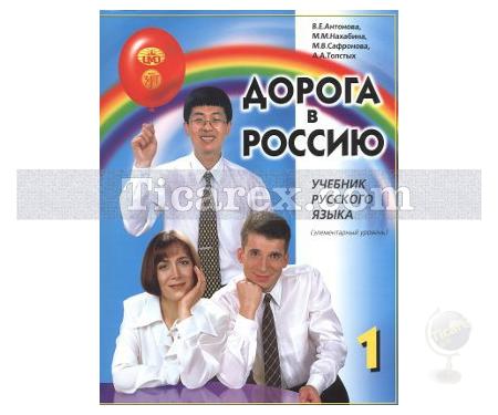 Rusya'ya Doğru 1 (4 CD Hediyeli) | M. M. Nahabina, M. Safronova, V. E. Antonova - Resim 1