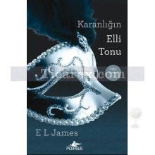 Karanlığın Elli Tonu | E. L. James