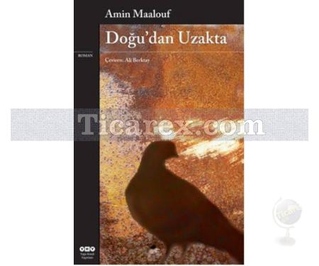 Doğu'dan Uzakta | Amin Maalouf - Resim 1