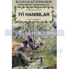 İyi Hanımlar | Louisa May Alcott