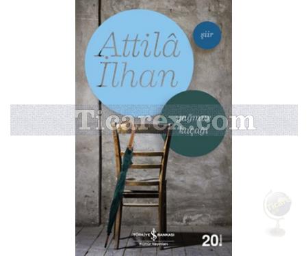 Yağmur Kaçağı | Attila İlhan - Resim 1