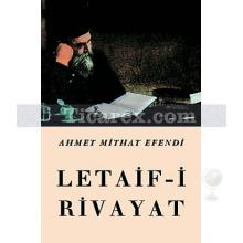 Letaif-i Rivayat | Ahmet Mithat Efendi