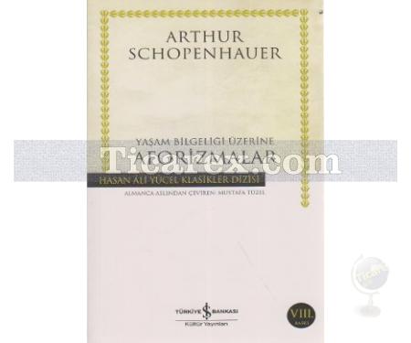 Yaşam Bilgeliği Üzerine Aforizmalar (Ciltli) | Arthur Schopenhauer - Resim 1