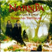 Narnia Günlükleri Aslan, Cadı ve Dolap: Narnia'nın Yaratıkları | Kolektif