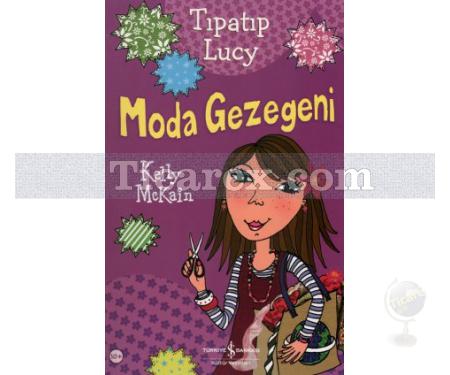 Tıpatıp Lucy - Moda Gezegeni | Kelly McKain - Resim 1